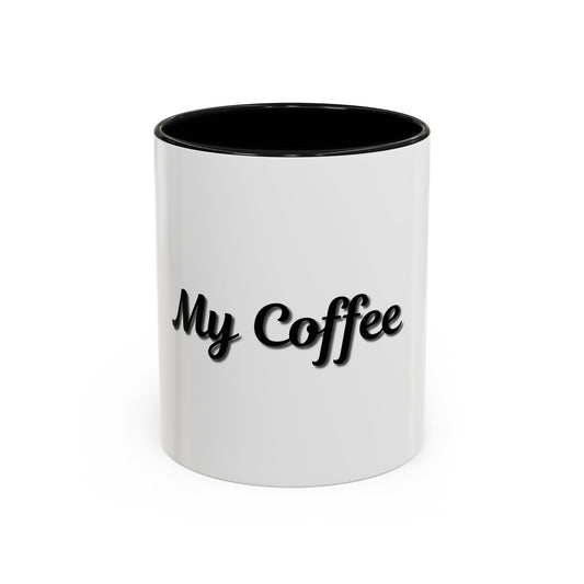 Personalized My Coffee Accent Mug - 11oz & 15oz Coffee Cups for Coffee Lovers - TRV