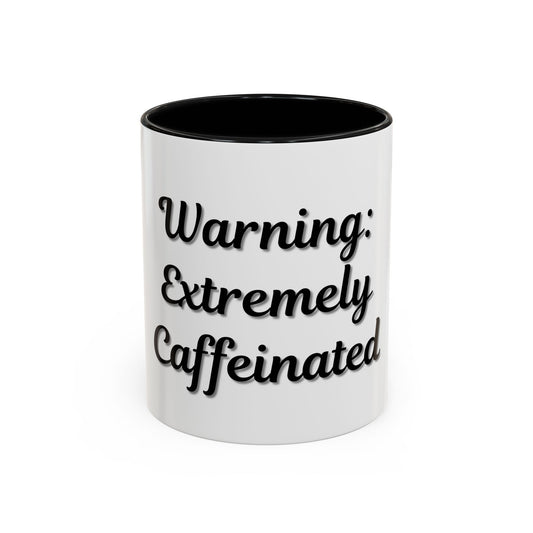 Funny Warning Coffee Mug - Extremely Caffeinated | Perfect Gift for Coffee Lovers - TRV