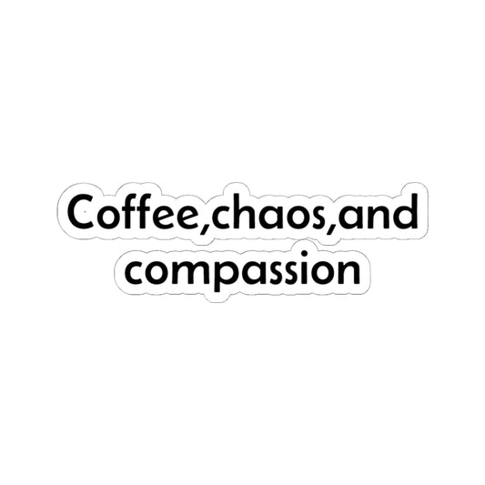 Set of vinyl kiss-cut stickers featuring the phrases "Coffee," "Chaos," and "Compassion" on paper, by Printify.