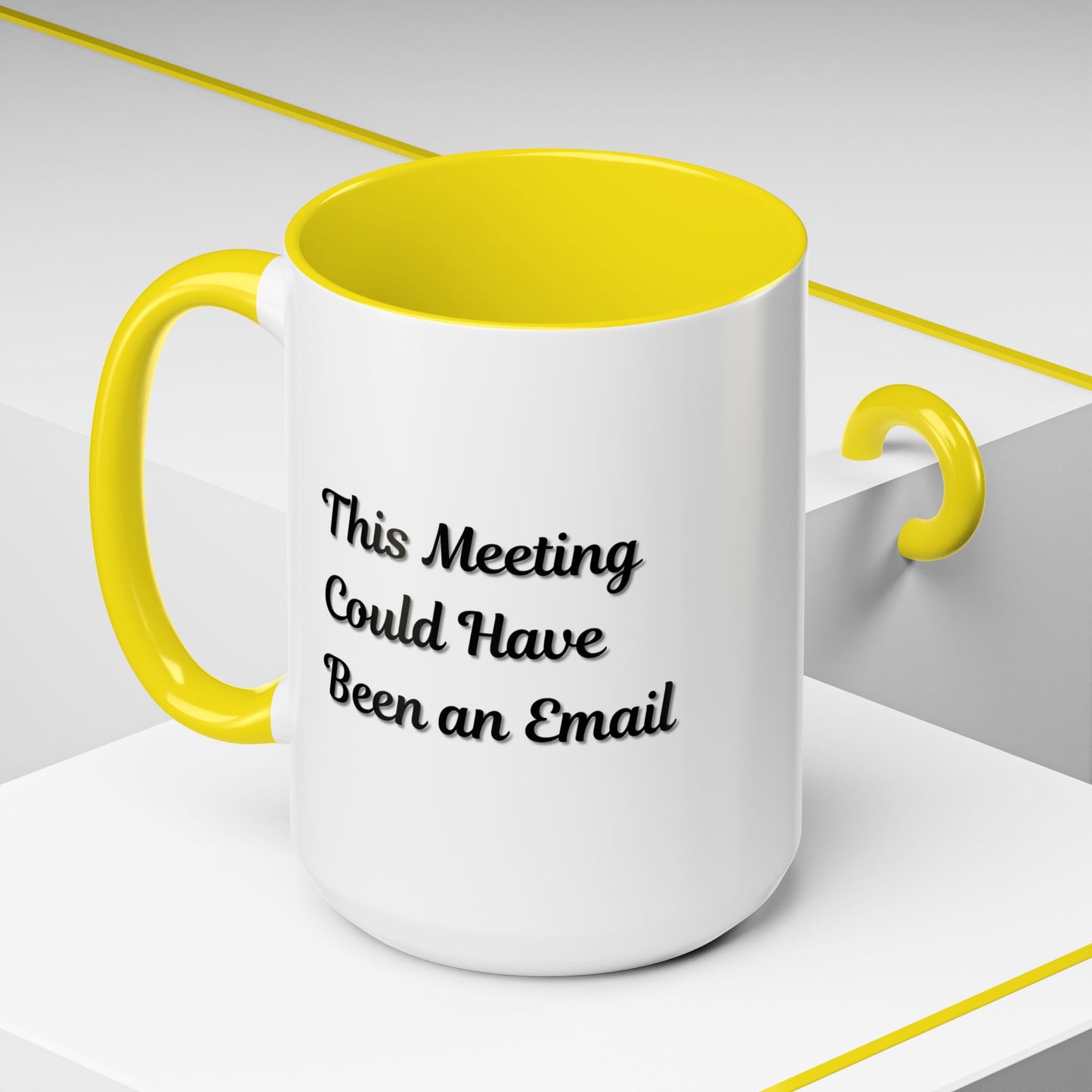 Funny Office Accent Coffee Mug - "This Meeting Could Have Been an Email" - 11 & 15oz