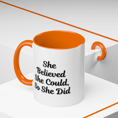 Inspiring Accent Coffee Mug - 'She Believed She Could, So She Did' - 11oz & 15oz