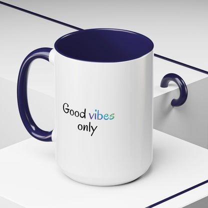 Good Vibes Only Accent Coffee Mug - Positive Energy 11 & 15oz Cup for Happiness, Inspirational Gift, Morning Motivation, Ceramic Tea Cup,