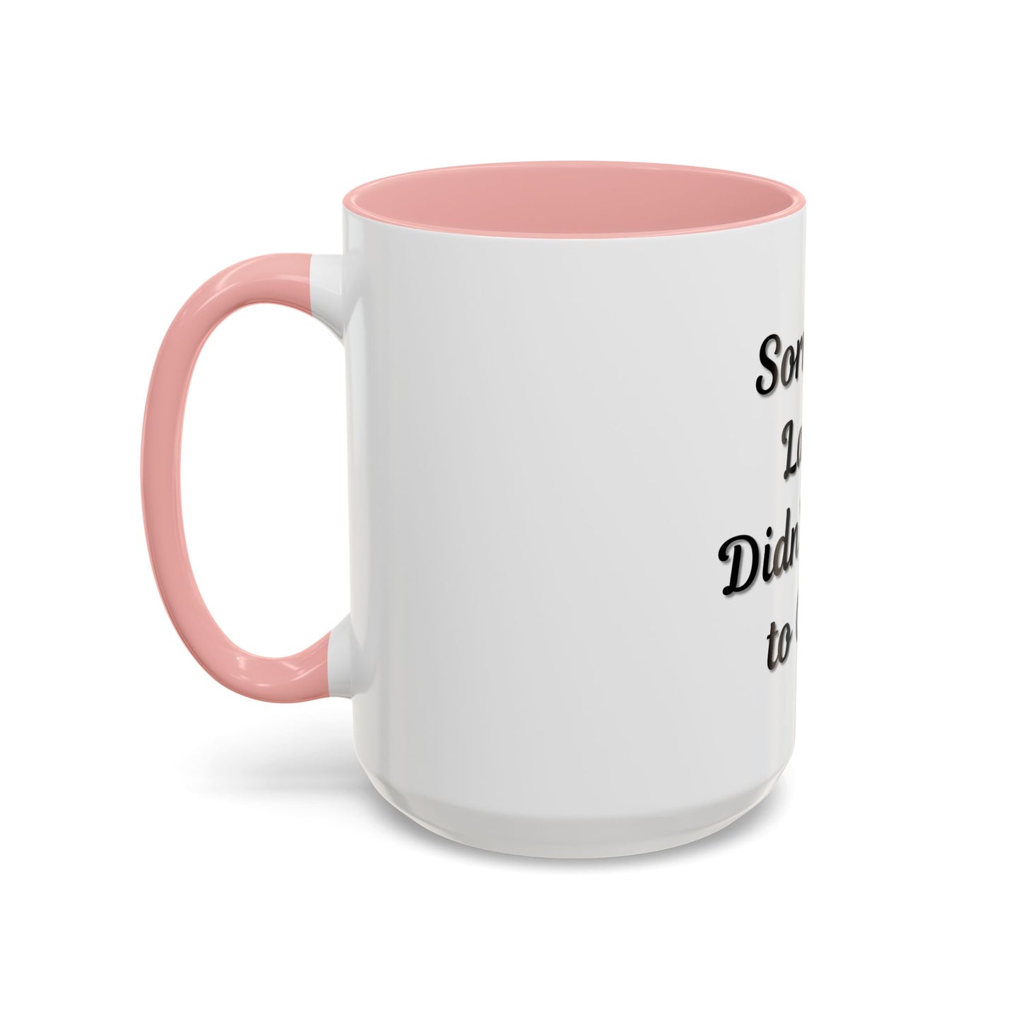 Funny Accent Coffee Mug - "Sorry I’m Late, I Didn’t Want to Come" - Perfect Gift for Coffee Lovers - TRV