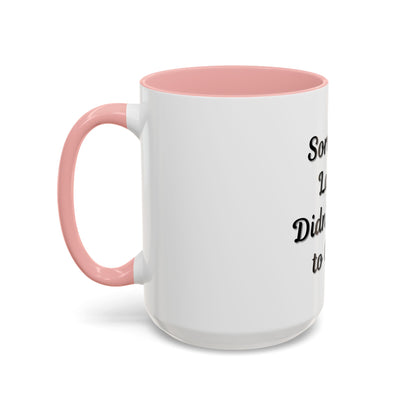 Funny Accent Coffee Mug - "Sorry I’m Late, I Didn’t Want to Come" - Perfect Gift for Coffee Lovers - TRV