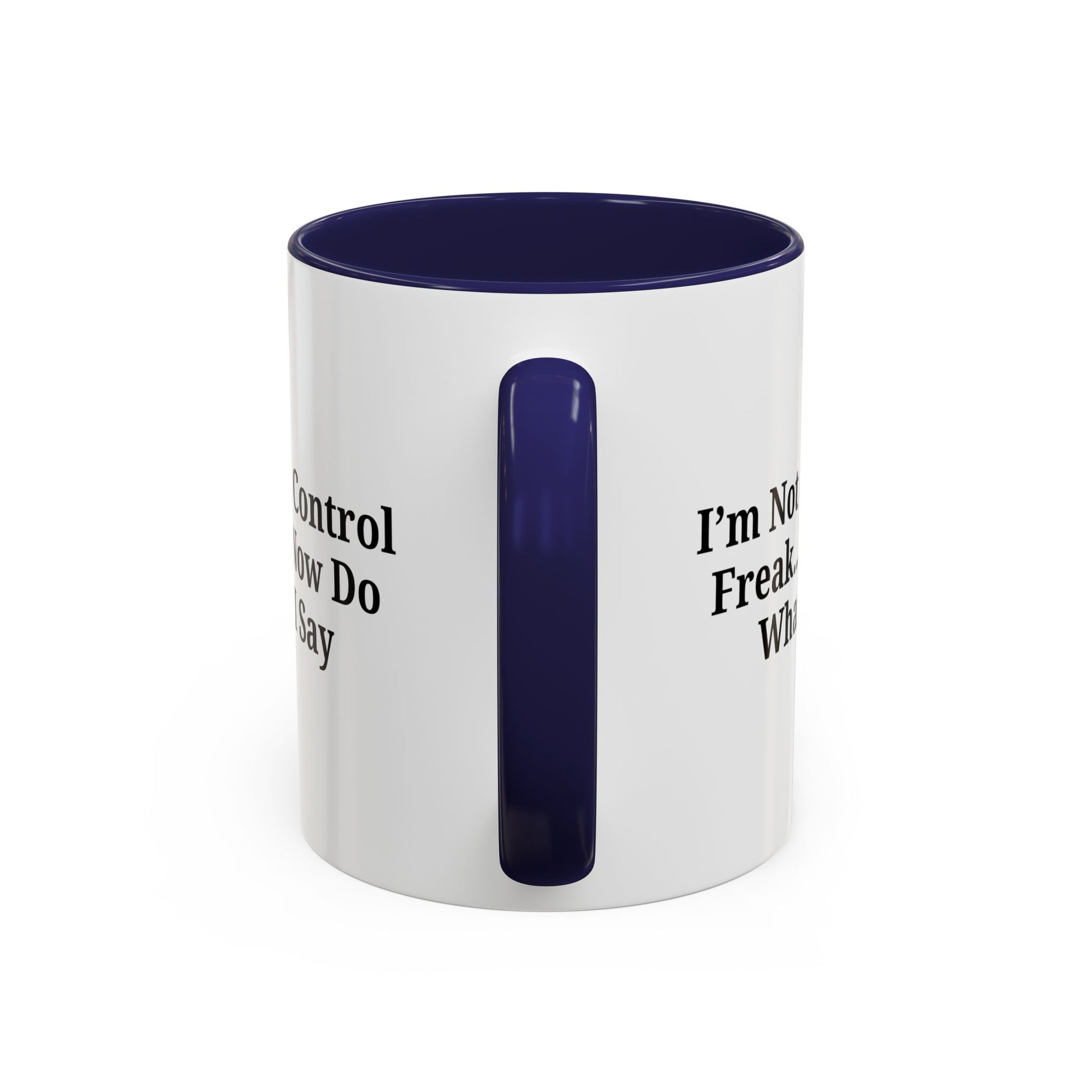 Funny Accent Coffee Mug - I'm Not a Control Freak, Gift for Boss/Office, Unique Tea Cup, Ideal for Birthdays, Humor Lovers - TRV