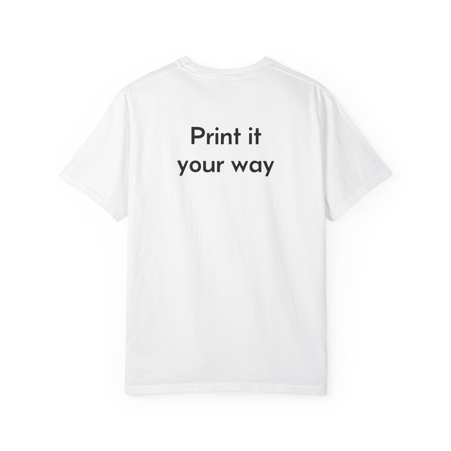 Design Your Own Garment-Dyed T-Shirt — TRV08 Custom Tee