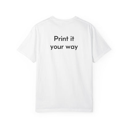 Design Your Own Garment-Dyed T-Shirt — TRV08 Custom Tee