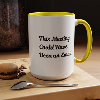 Funny office coffee mug with "This Meeting Could Have Been An Email" slogan, printed on a ceramic mug by Printify.