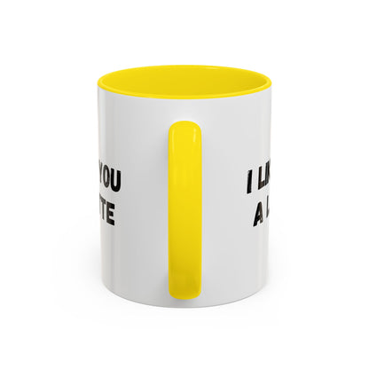 I Like You A Latte Coffee Mug, Funny Coffee Cup, Gift for Coffee Lovers, Cute Office Mug, Humor Tea Mug