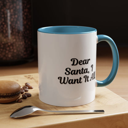Printify holiday coffee mug with "Dear Santa I Want It All" design, perfect for Christmas gift or holiday beverage enjoyment.