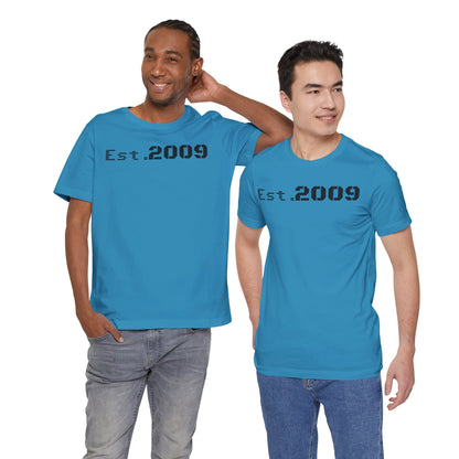 Established 2009 Unisex Tee - Casual Wear, Birthday Gift, Graduation Outfit, Anniversary Shirt, Personalized Fashion - TRV