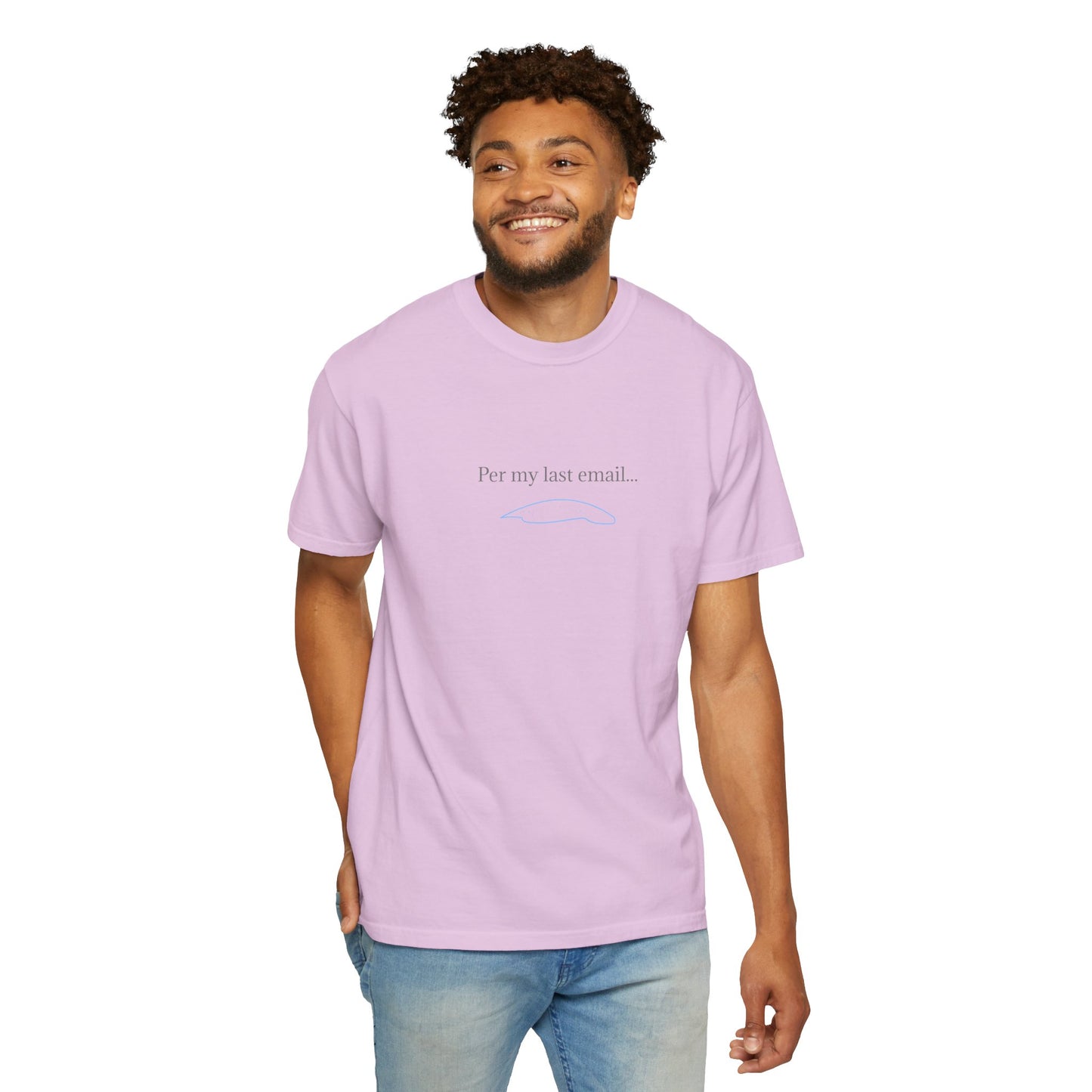 Per my last email T-Shirt | Minimalist Office Humor