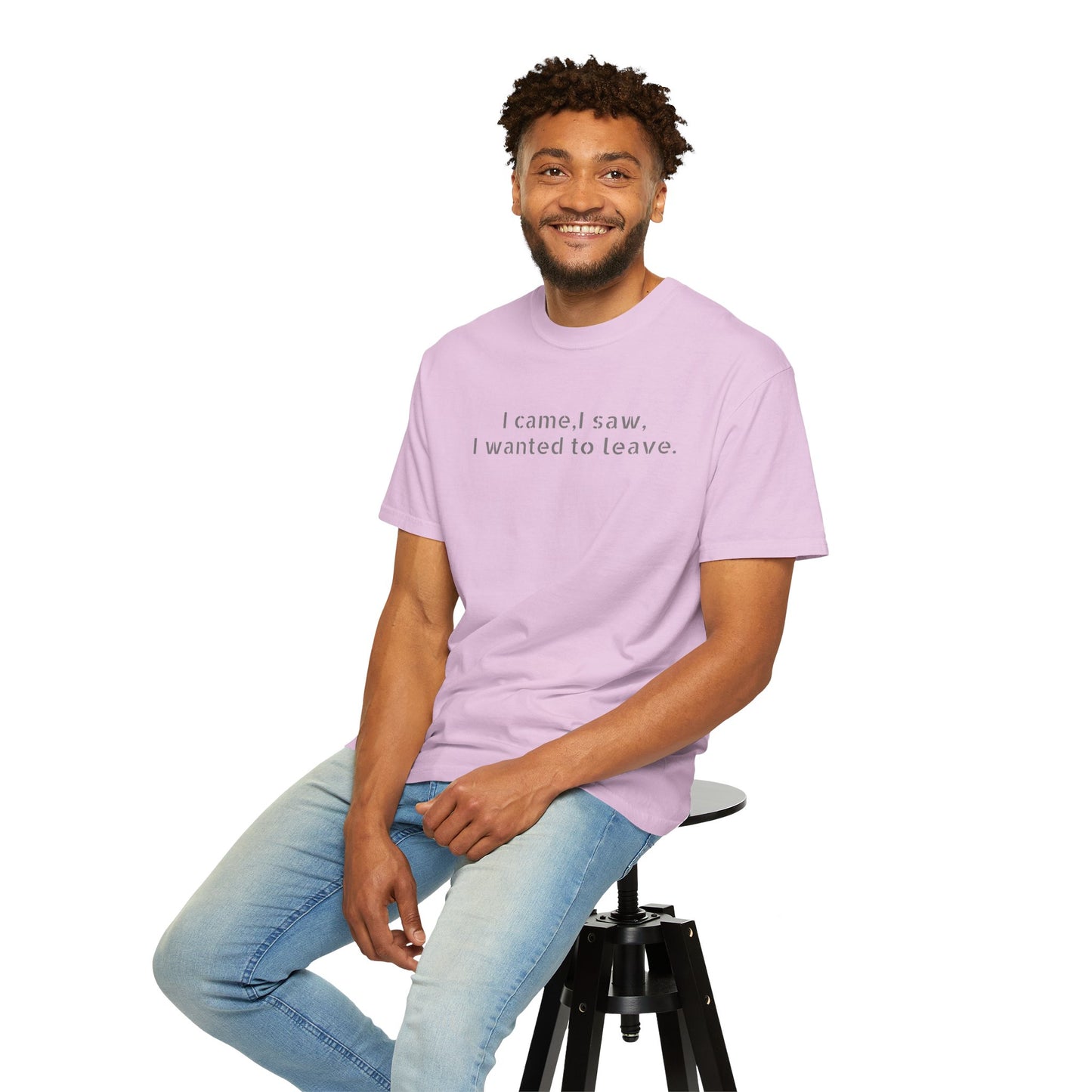 I came, I saw, I wanted to leave T-shirt | Minimal Text Tee