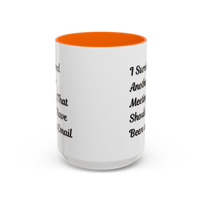 Coffee Mug, Funny Office Mug, Work Meeting Humor, Gift for Coworker, Sarcastic Tea Cup, Boss Gift, Desk Decor, Office Decor