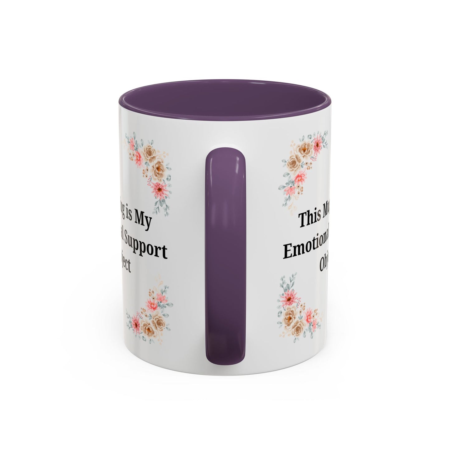 Floral Emotional Support Coffee Mug - Perfect Gift for Self-Care - TRV