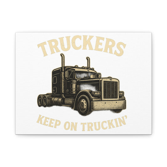 Truckers Canvas Wall Art, Keep on Truckin' Decor, Gift for Drivers, Trucking Artwork, Transportation Gift - TRV
