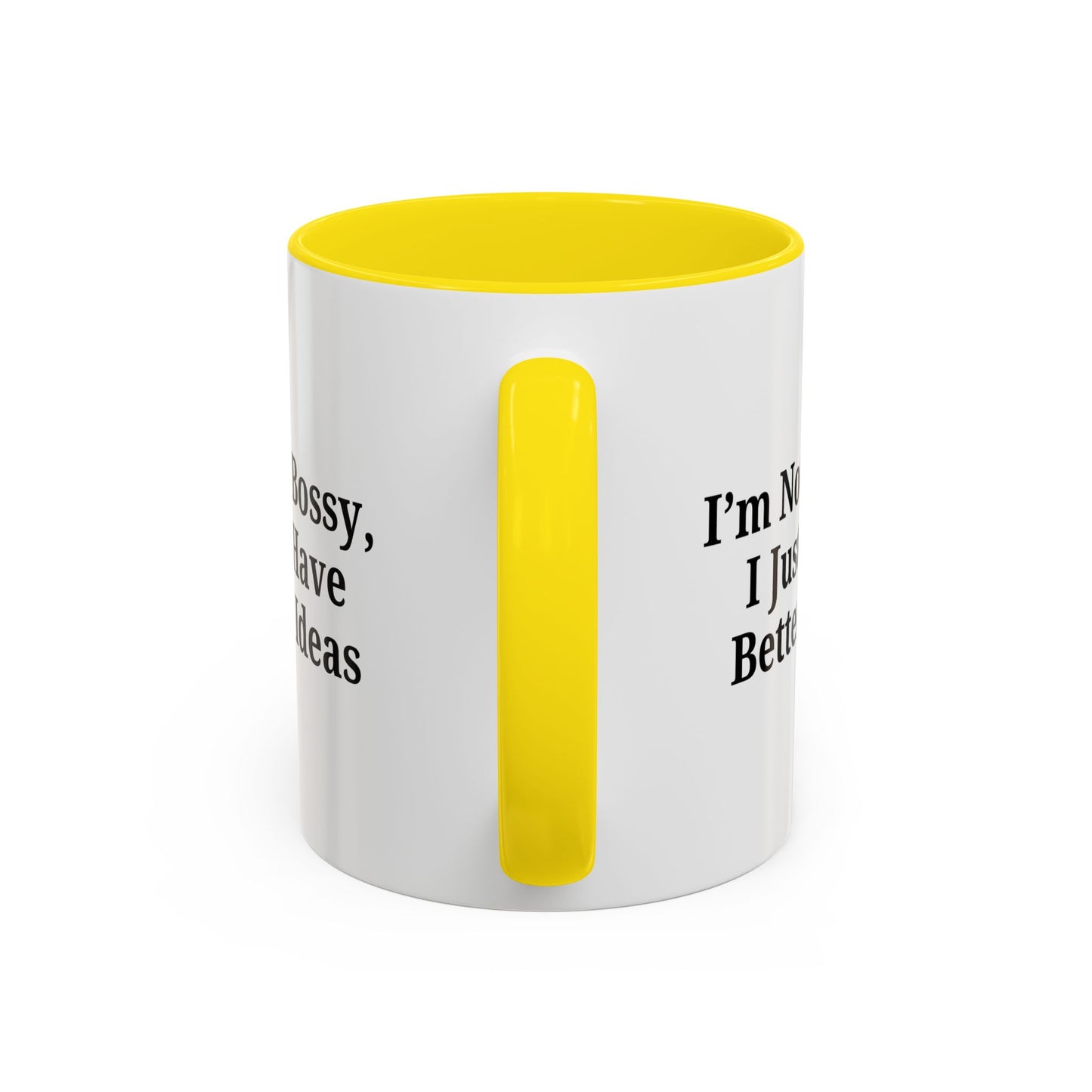 Sassy Accent Coffee Mug - "I'm Not Bossy, I Just Have Better Ideas" - Perfect Gift for Coffee Lovers - TRV