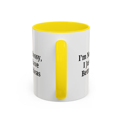 Sassy Accent Coffee Mug - "I'm Not Bossy, I Just Have Better Ideas" - Perfect Gift for Coffee Lovers - TRV