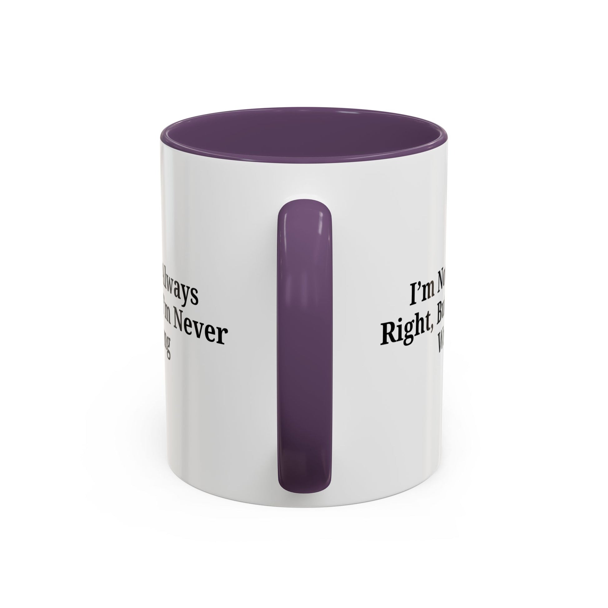 Funny Coffee Mug - Humorous Gift for Coffee Lovers, Gift for Friends, Right Quotes, Motivational Cup, Office Mug - TRV
