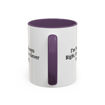 Funny Coffee Mug - Humorous Gift for Coffee Lovers, Gift for Friends, Right Quotes, Motivational Cup, Office Mug - TRV