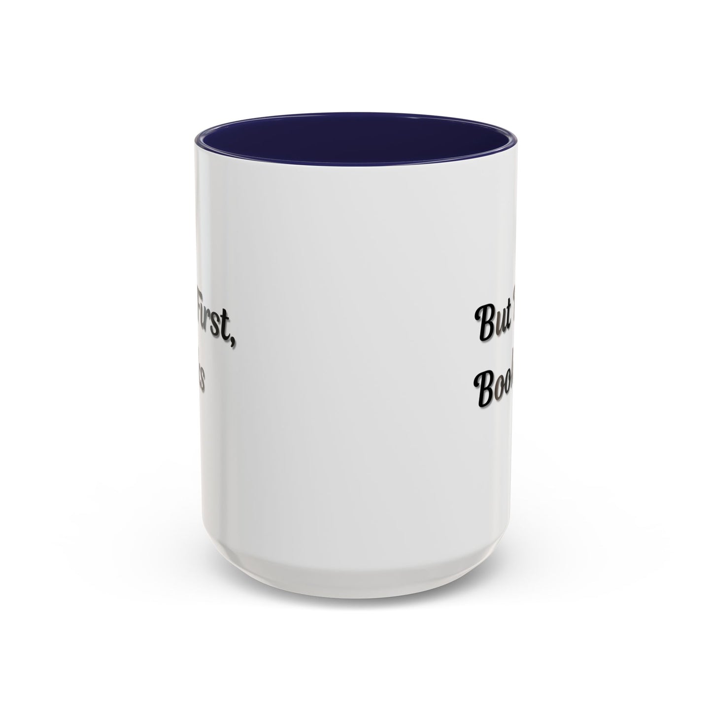 But First, Books Accent Coffee Mug - Perfect Gift for Book Lovers