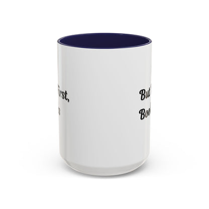 But First, Books Accent Coffee Mug - Perfect Gift for Book Lovers