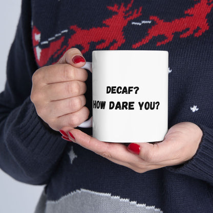 Funny Ceramic Mug - Conversation Starter (11oz, 15oz) - TRV