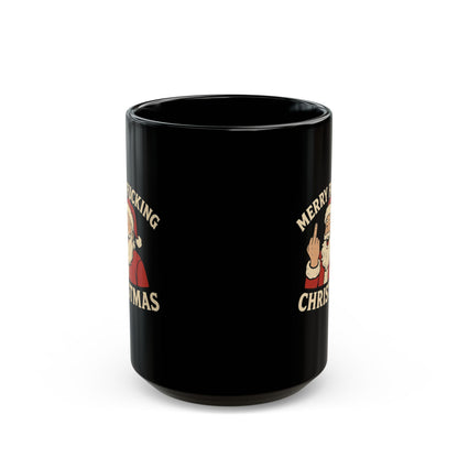 Mug — "Merry Fucking Christmas" Funny Santa Coffee Mug (Black, 11/15oz)