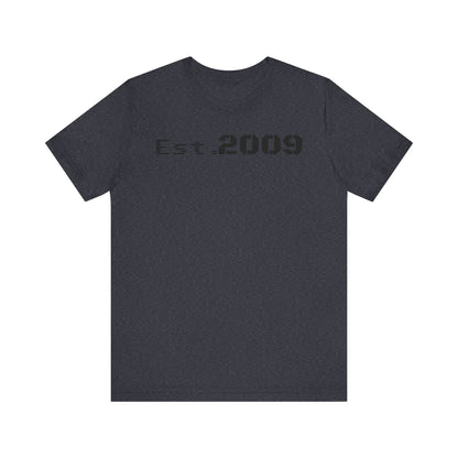 Established 2009 Unisex Tee - Casual Wear, Birthday Gift, Graduation Outfit, Anniversary Shirt, Personalized Fashion - TRV