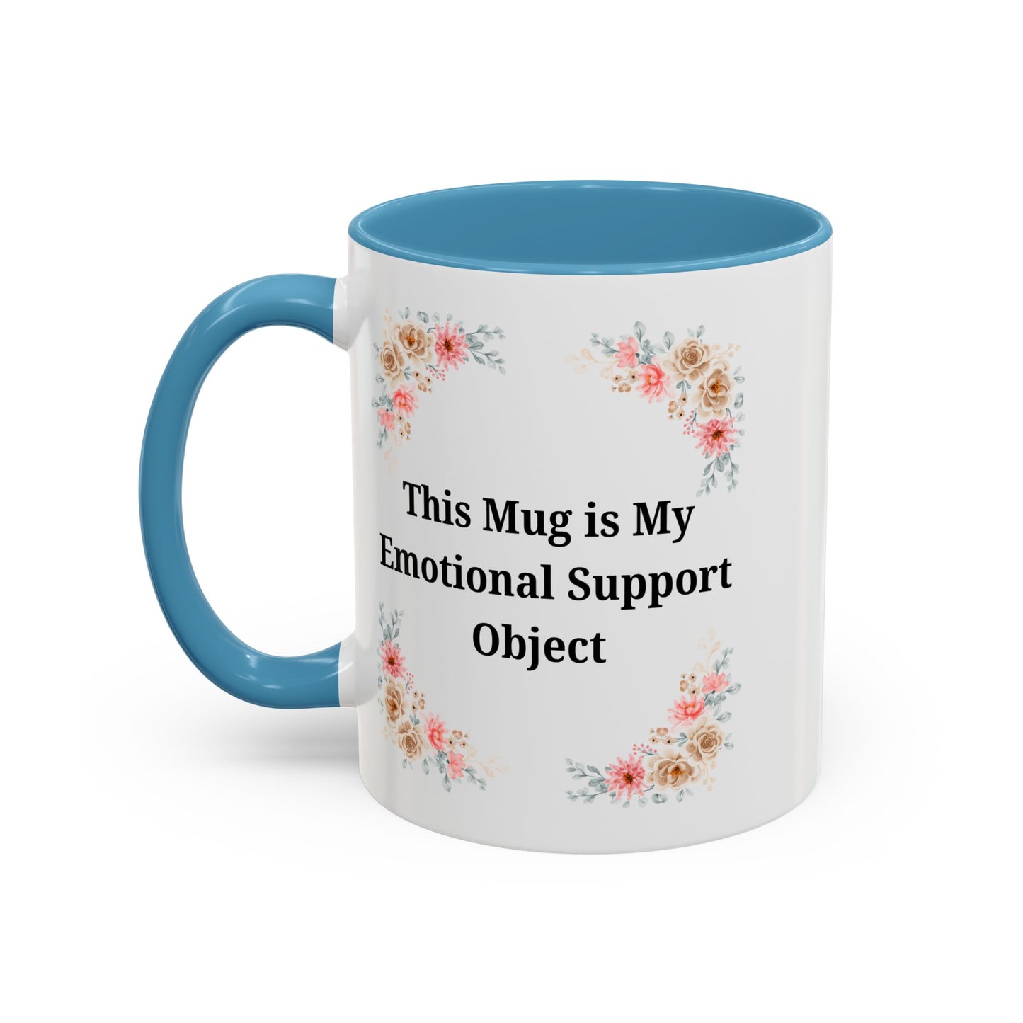 Floral Emotional Support Coffee Mug - Perfect Gift for Self-Care - TRV