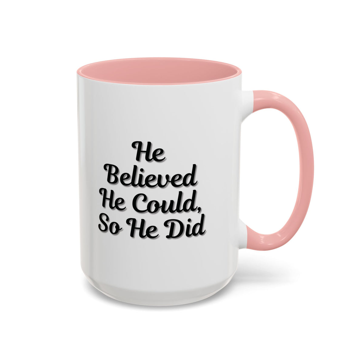 Printify inspirational coffee mug with "He Believed He Could So He Did" quote, ceramic mug for morning beverages.