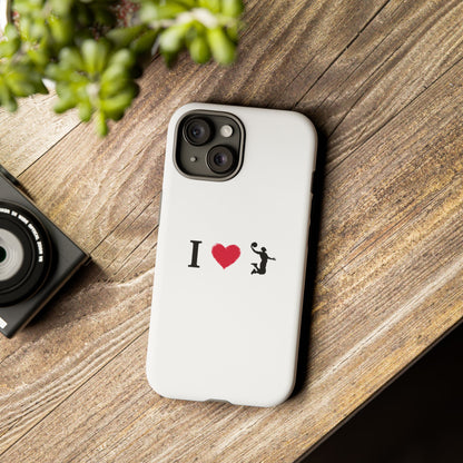I Love Basketball Phone Case, Sporty Cell Cover, Basketball Gift for Players, Tough Cases, Love for Sports Accessories - TRV
