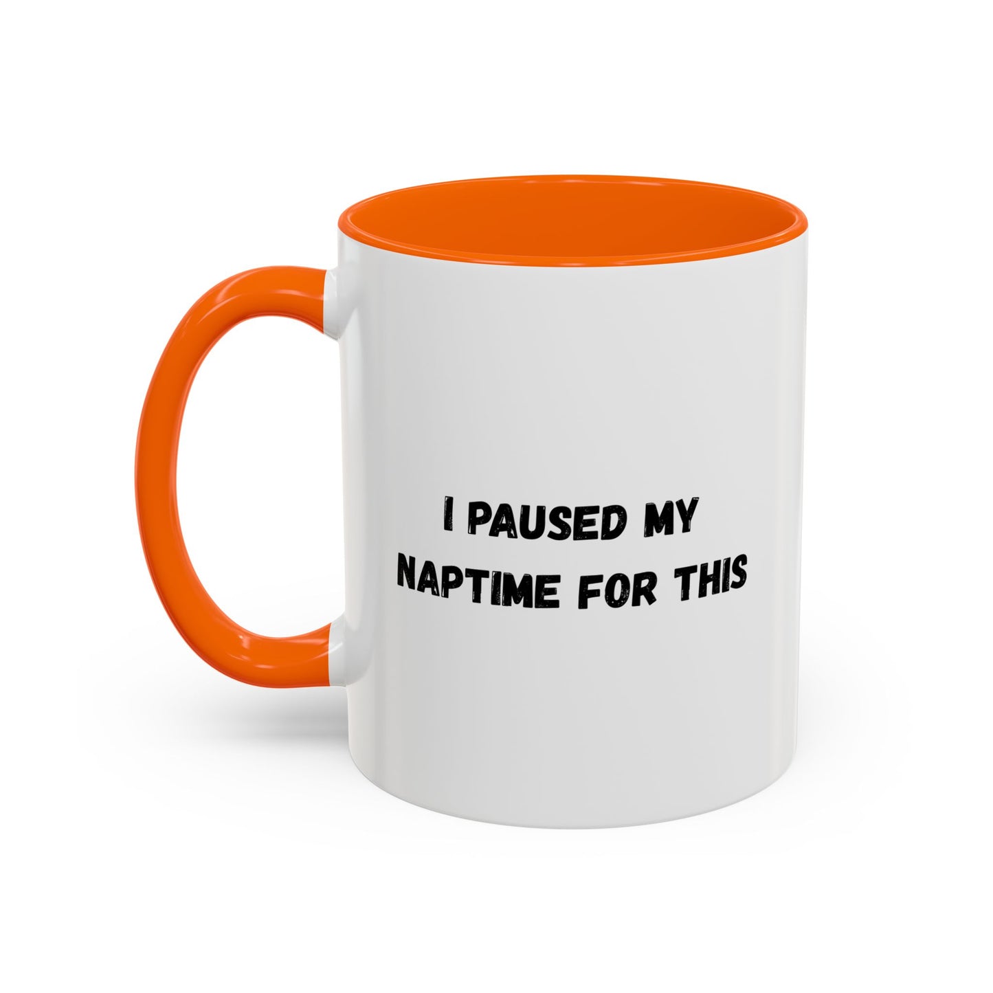 Humorous Coffee Mug | I Paused My Naptime For This | Perfect Gift for Busy Moms, Teachers, or Coffee Lovers