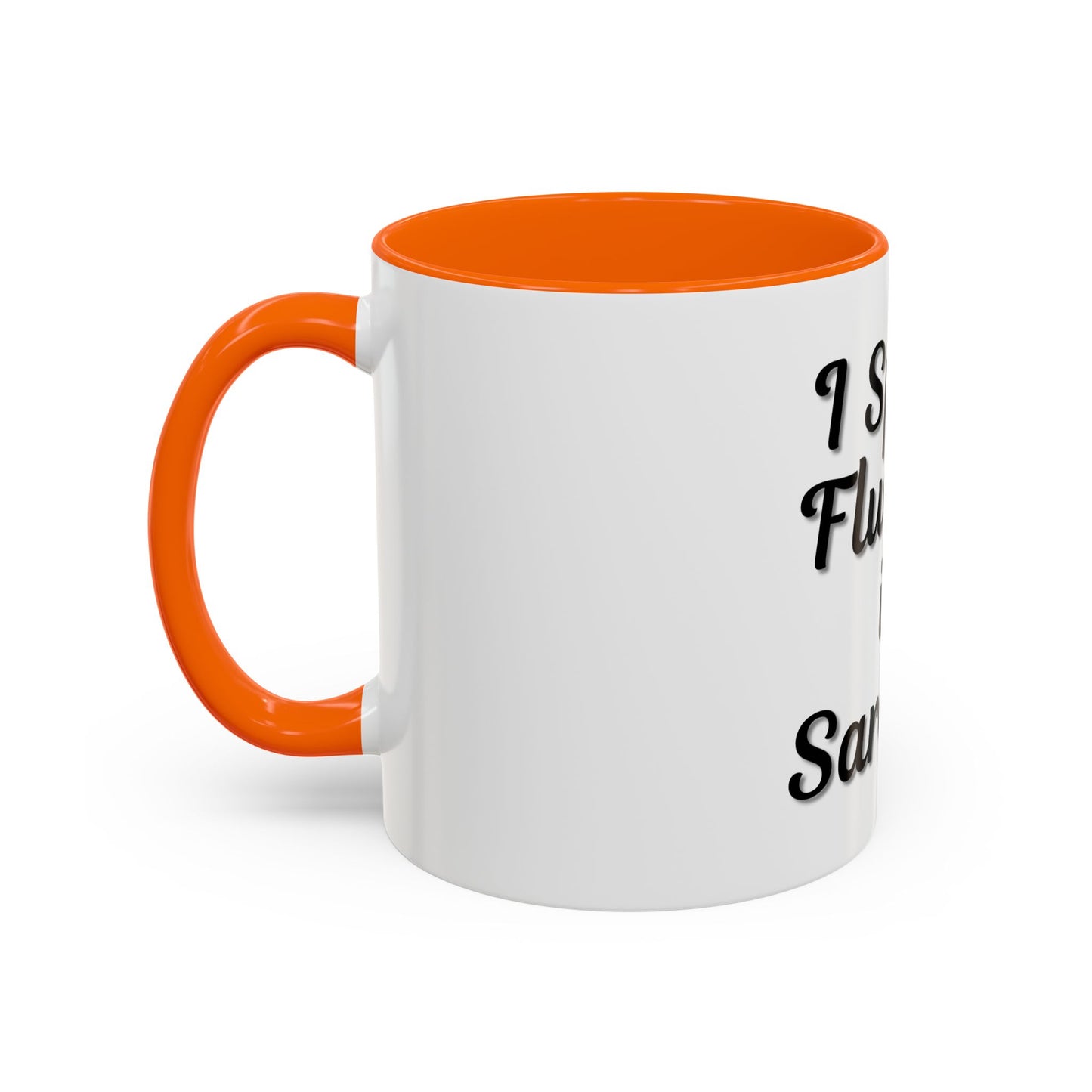 Sarcasm Accent Coffee Mug - I Speak Fluently in Sarcasm - Funny Gift for Coffee Lovers - TRV