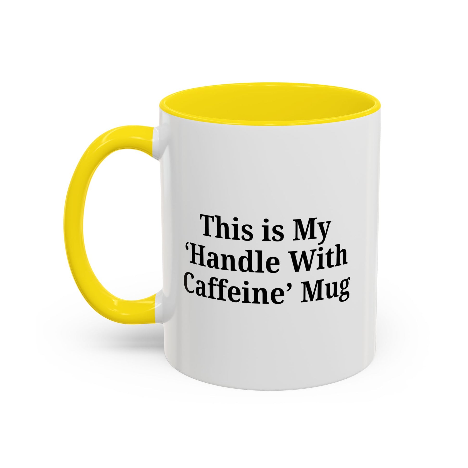 Funny Handle With Caffeine Coffee Mug - 11oz & 15oz - TRV
