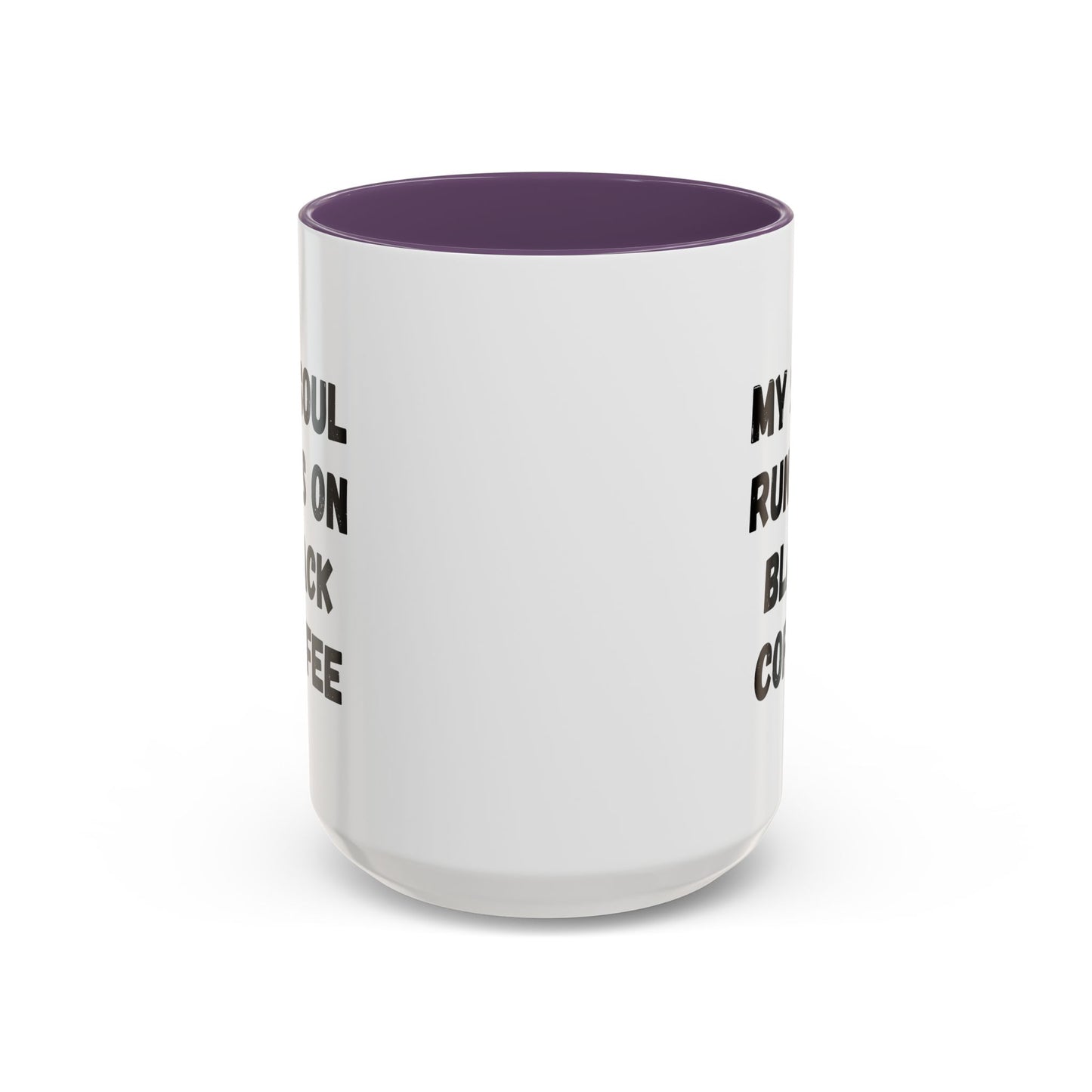 Funny Coffee Mug - My Soul Runs on Black Coffee | Perfect Gift for Coffee Lovers, Office Mugs, Tea, Barista, Halloween