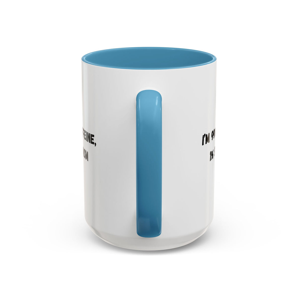 Ceramic coffee mug with "I'm 99% Caffeine, 1% Sarcasm" print, featuring a white background and black text.
