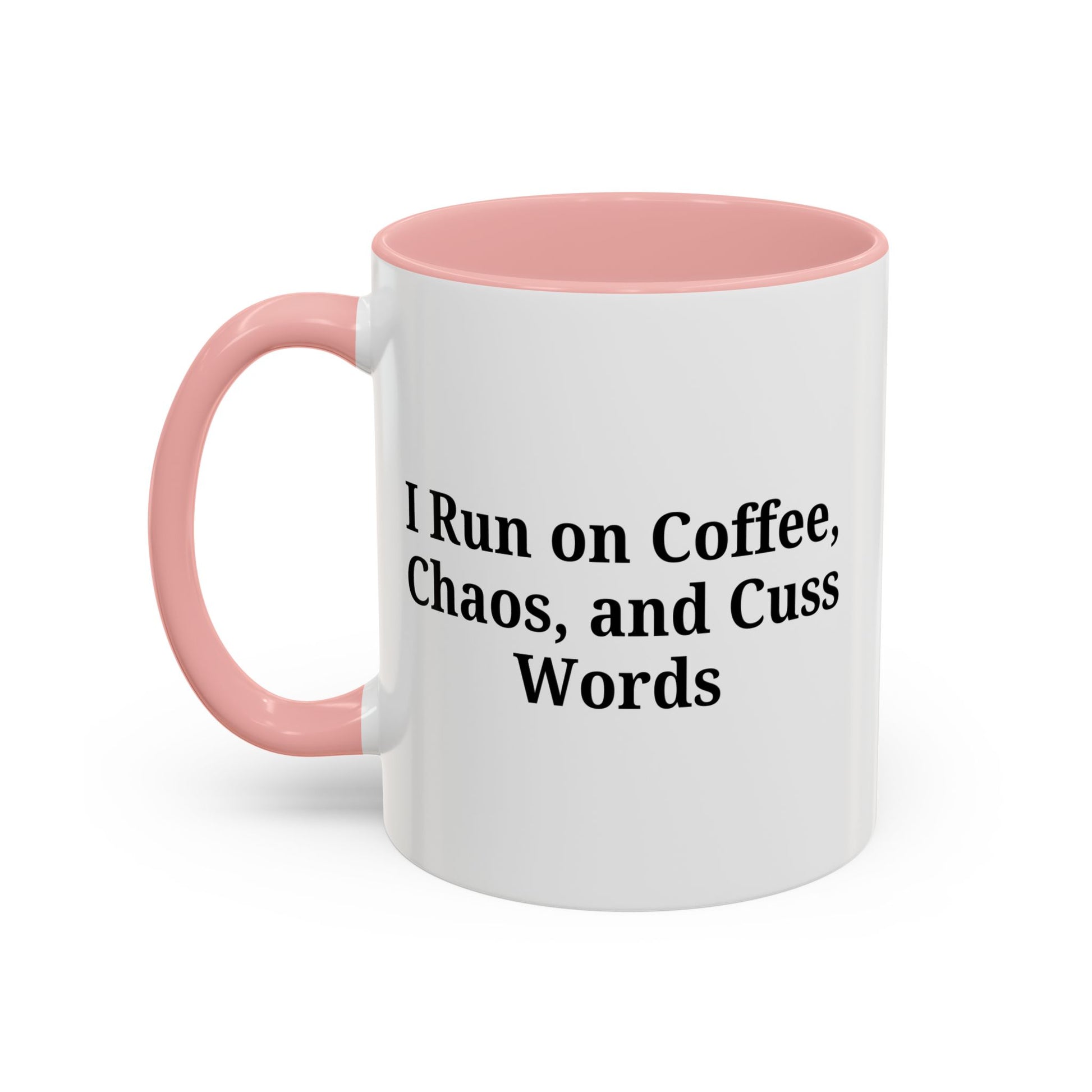 Funny Black Accent Coffee Mug - "I Run on Coffee, Chaos, and Cuss Words" - Ideal Gift for Coffee Lovers - TRV