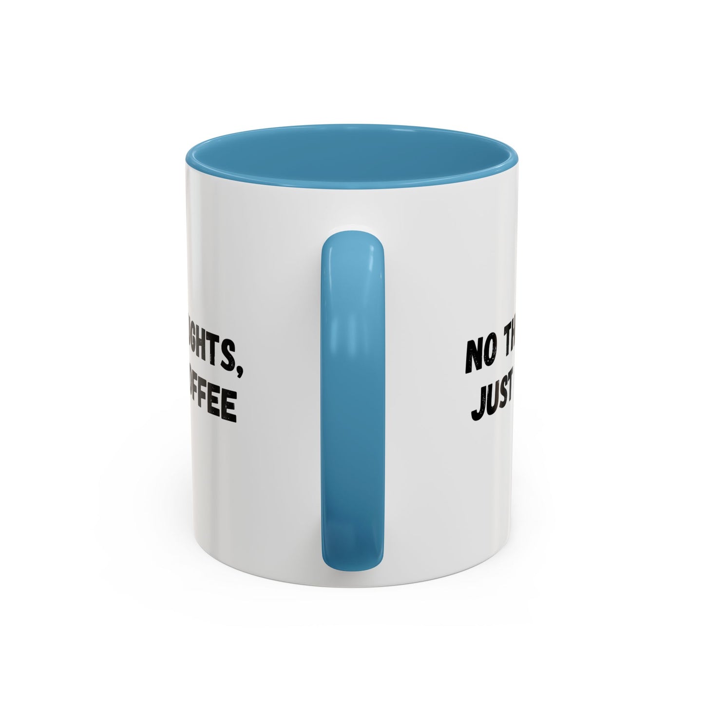 No Thoughts Just Coffee Mug - Fun Coffee Cup, Perfect for Coffee Lovers, Gift for Birthdays, Office Essentials, Unique Caffeine Lover's