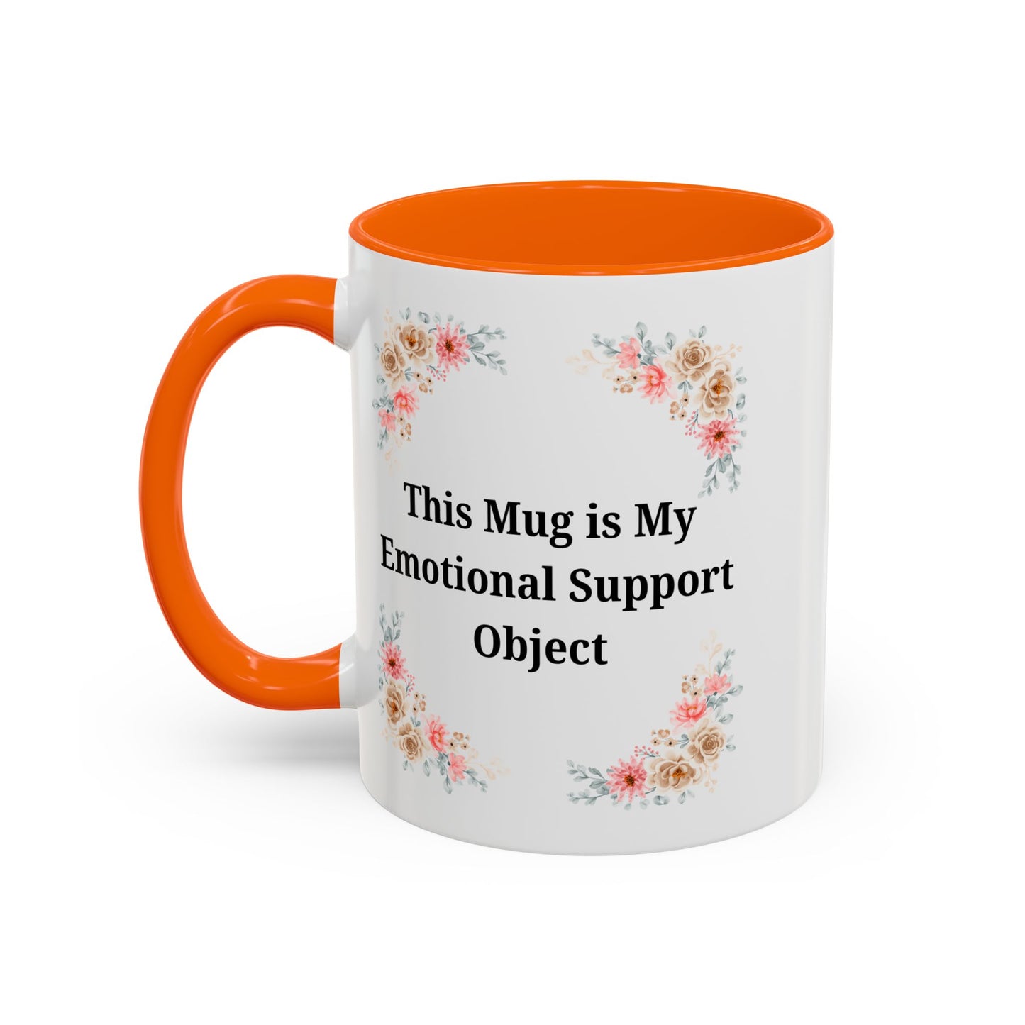 Floral Emotional Support Coffee Mug, Coffee Lover Gift, Funny Mug, Self-Care Necessity, Floral Design Mug, Unique Gift for Friends