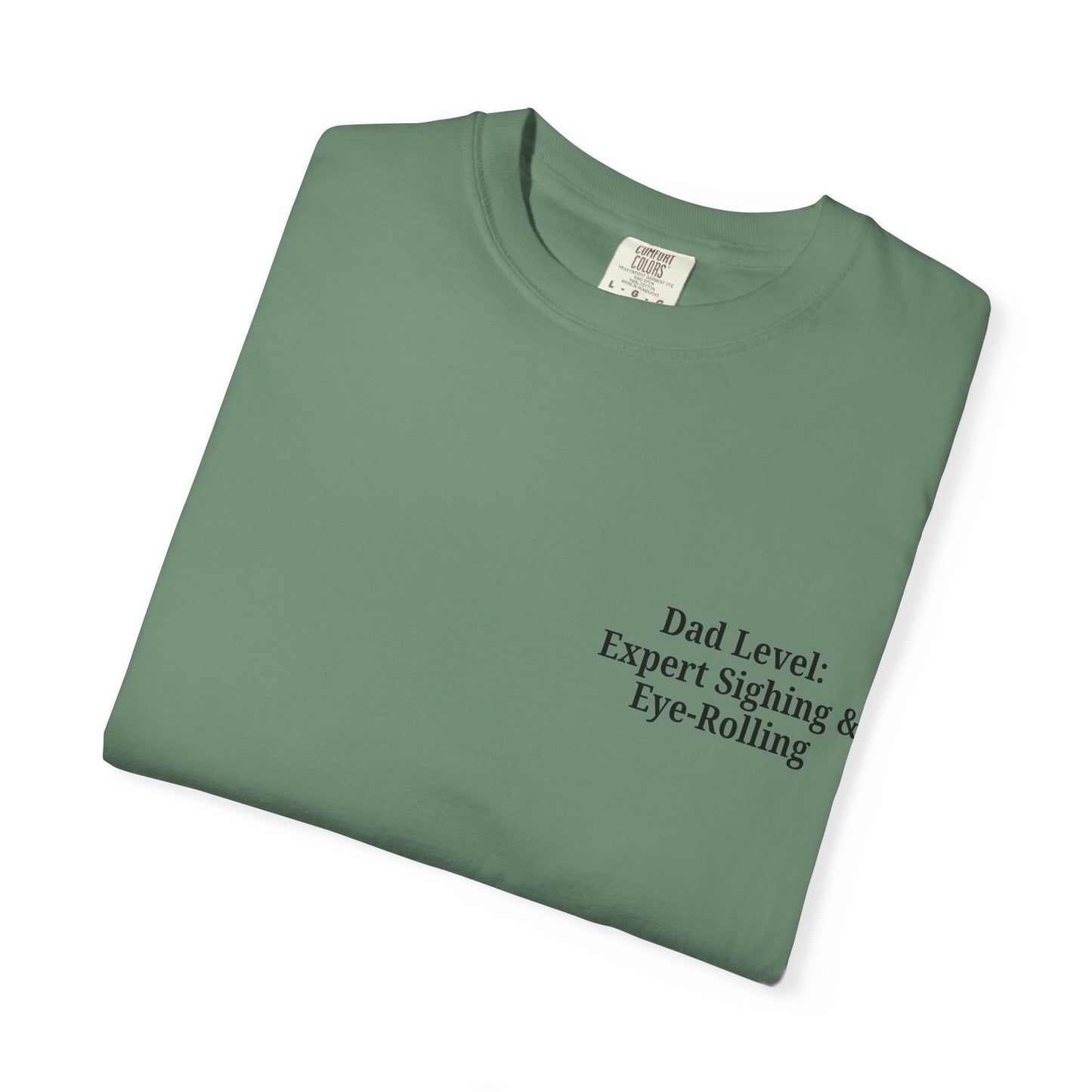 Funny Dad T-Shirt - "Dad Level: Expert Sighing & Eye-Rolling" - Gift for Fathers' Day & Dads - TRV
