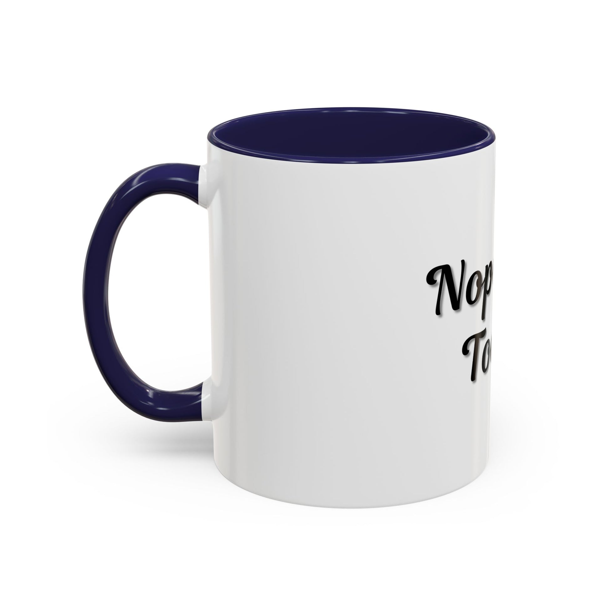 Nope Not Today Coffee Mug - Fun Ceramic Mug for Coffee Lovers - TRV