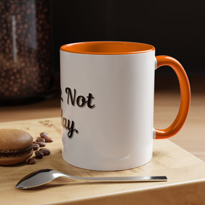 Nope Not Today Coffee Mug - Fun Ceramic Mug for Coffee Lovers - TRV