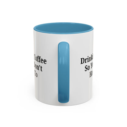 Humorous Coffee Mug - Perfect Gift for Coffee Lovers, Fun Office Decor, Unique Birthday Present, Quirky Kitchenware, Snarky Coffee Cup - TRV