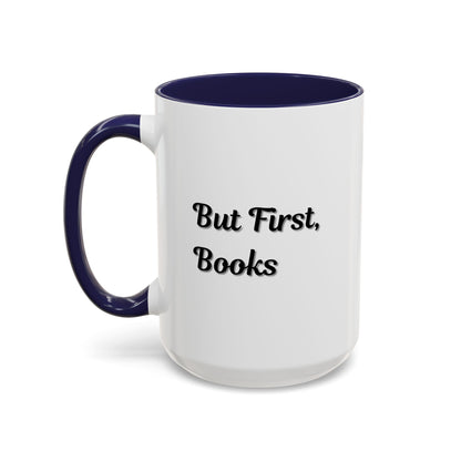 Printify "But First, Books" coffee mug featuring a book lover design, available in 11oz and 15oz sizes.