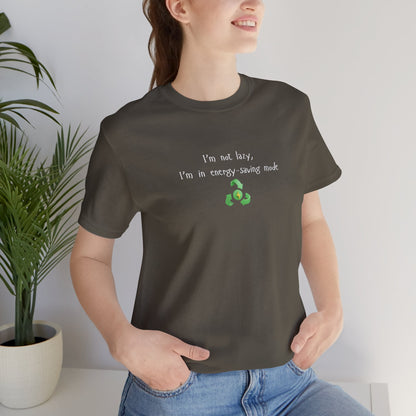 Gray energy-saving mock T-shirt from Printify featuring humorous "I’m Not Lazy, I’m an Energy-Saving Mock" print.