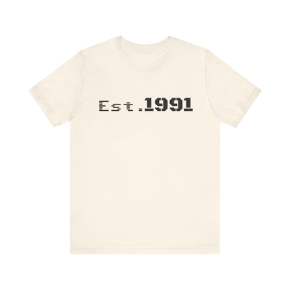 Est. 1991 T-Shirt — Vintage Born in 1991 Tee