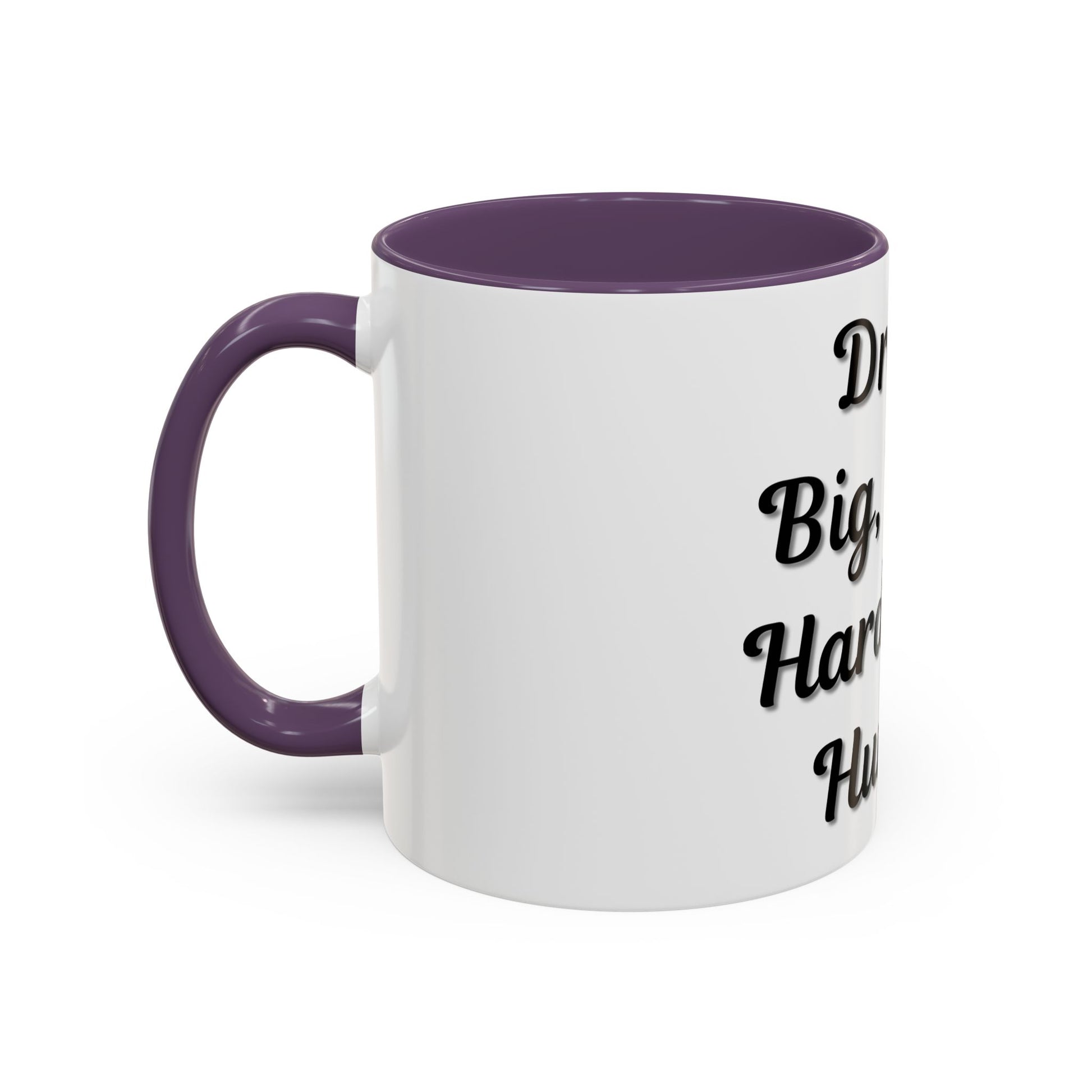 Inspirational Accent Coffee Mug - "Dream Big, Work Hard, Stay Humble" - Motivational 11/15oz - TRV