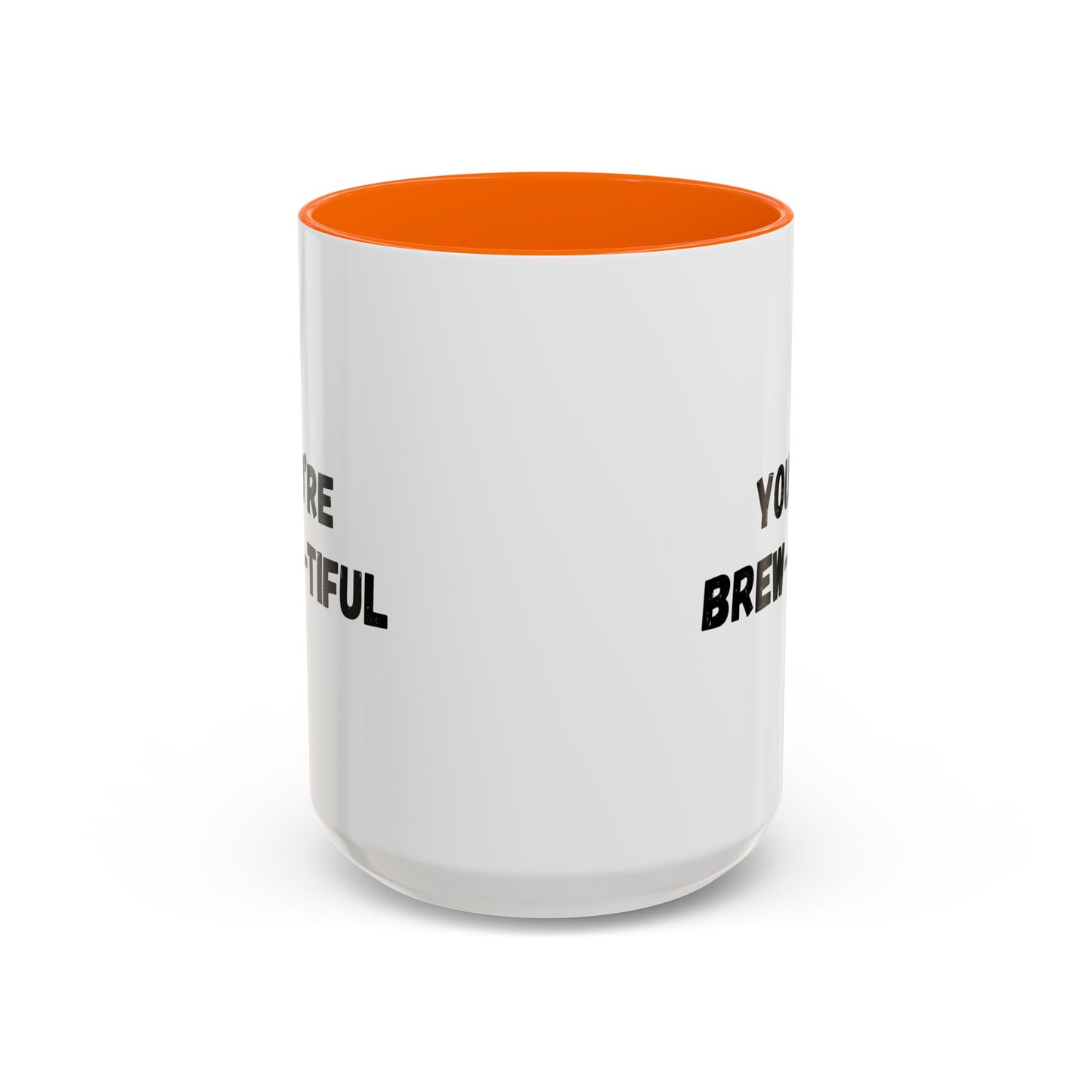 You’re Brew-tiful Accent Coffee Mug — Funny Pun Coffee Cup (11/15oz)