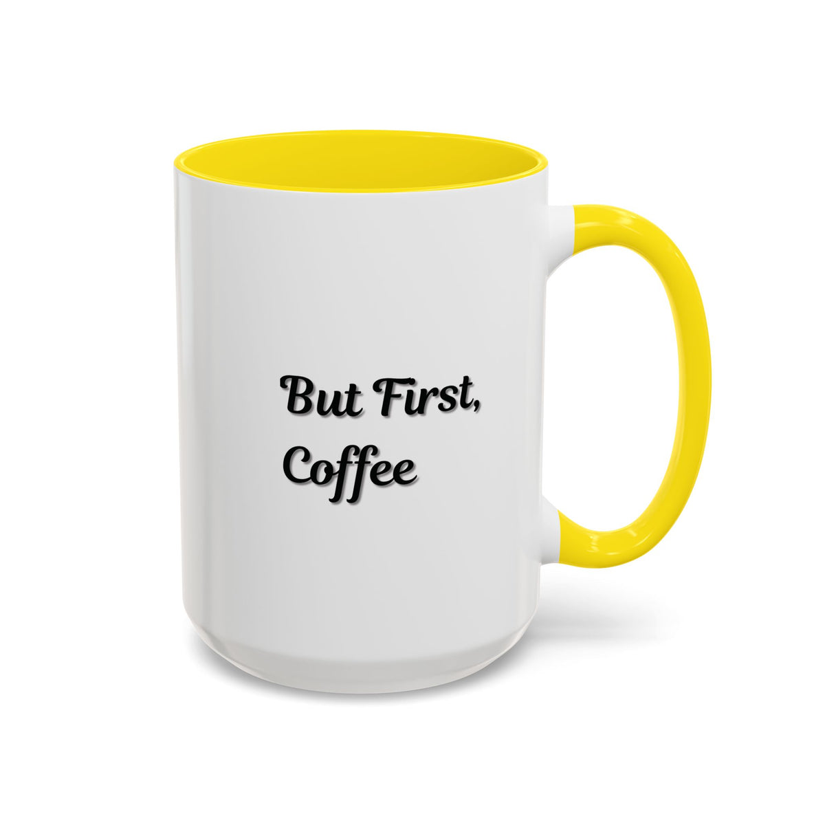 Black handle and rim coffee mug with "But First Coffee" text, 11oz Printify accent mug on a plain background